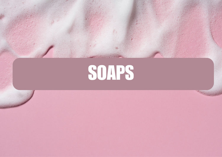 Soaps